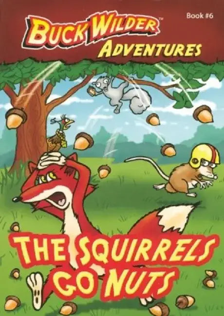 The Squirrels Go Nuts by Timothy Smith