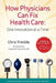 How Physicians Can Fix Health Care by Chris Trimble