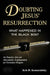 Doubting Jesus' Resurrection: What Happened in the Black Box? by Kris David Komarnitsky