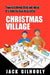 Christmas Village by Jack Gilhooly