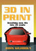 3D in Print by John Gilhooly
