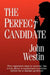 The Perfect Candidate by John Westin