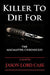 Killer To Die For: The MacMaster Chronicles by Jason Lord Case