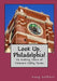 Look Up, Philadelphia!: 25 Walking Tours of Delaware Valley Towns by Doug Gelbert