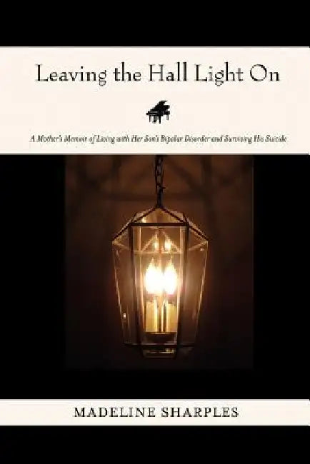Leaving the Hall Light On by Madeline Sharples