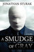 A Smudge of Gray by Jonathan Sturak