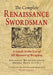 The Complete Renaissance Swordsman: Antonio Manciolino's Opera Nova (1531) by Tom Leoni