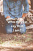 Who Do You Say That I am by Doug Roberts