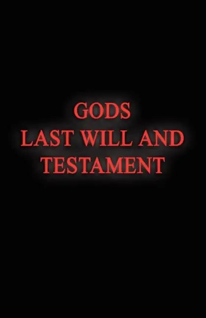 Gods Last Will and Testament by Nathan Jerome Isbell