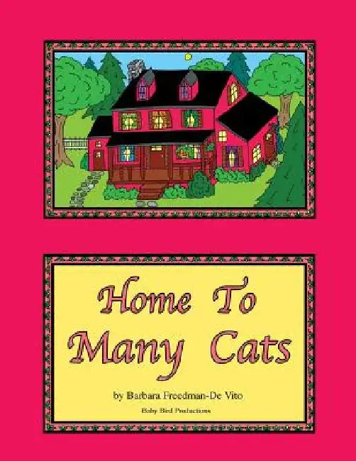 Home to Many Cats: A Cat Filled Picture Book plus Draw and Tell Story by Barbara Freedman-De Vito