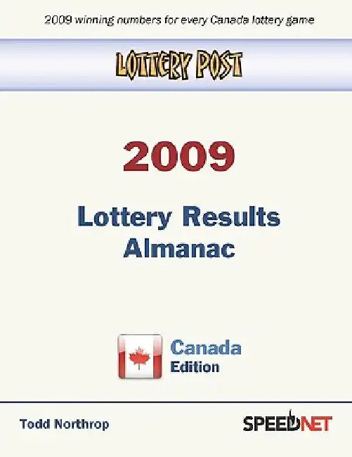 Lottery Post 2009 Lottery Results Almanac, Canada Edition by Todd Northrop