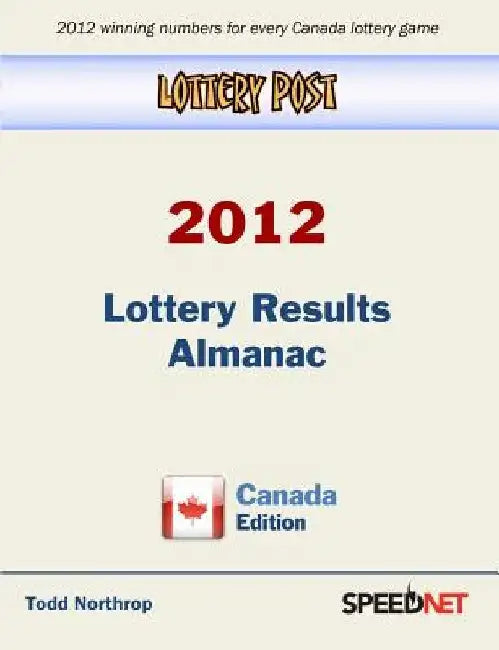Lottery Post 2012 Lottery Results Almanac, Canada Edition by Todd Northrop