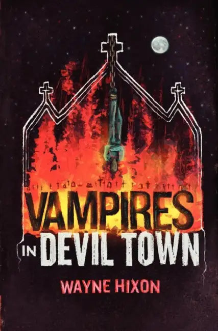 Vampires in Devil Town by Wayne Hixon