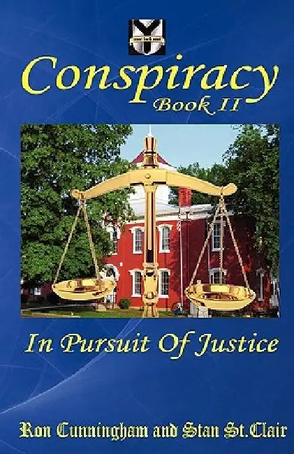 Conspiracy Book II: In Pursuit of Justice by Stan St Clair