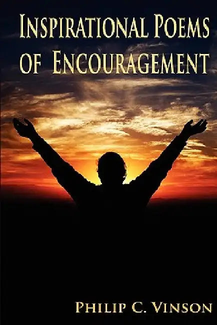 Inspirational Poems of Encouragement by Stan St Clair