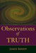 Observations of Truth by James Bandy