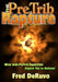 The PreTrib Rapture by Fred Deruvo