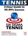 Six SIGMA Tennis by Steven Falk