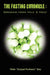The FASTING CHRONICLE: Growing from MILK 2 MEAT by Peter Eley