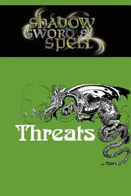 Shadow, Sword & Spell: Threats by Richard Iorio II