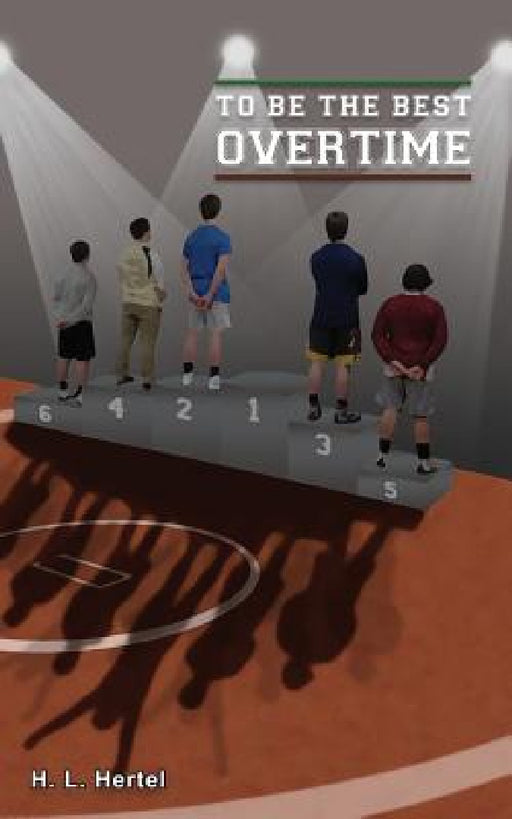 Overtime: To Be the Best by H. L. Hertel