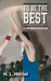To Be the Best - Young Readers Edition by H. L. Hertel