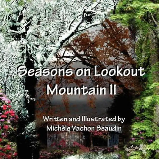 Seasons on Lookout Mountain II by Michele Vachon Beaudin