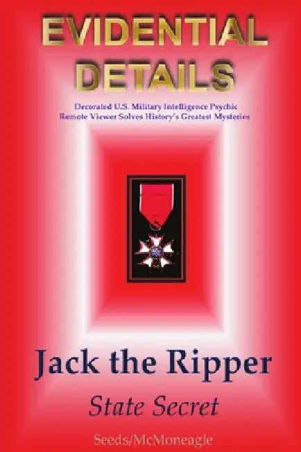 Jack the Ripper - State Secret by Seeds /. McMoneagle