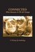Connected: What Remains as We All Change by Heather Tosteson, Charles D. Brockett