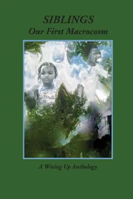 Siblings: Our First Macrocosm by Heather Tosteson, Charles D. Brockett