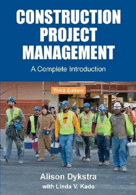 Construction Project Management: A Complete Introduction by Dykstra, Alison