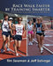 Race Walk Faster by Training Smarter by Jeff Salvage