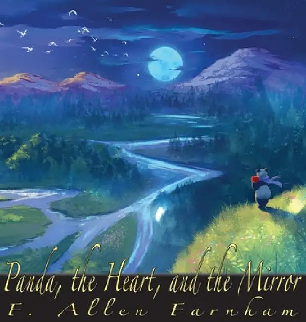 Panda, the Heart, and the Mirror by F. Allen Farnham