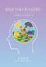 Mind Your Buckets!: How to Understand, Manage, and Grow Your Capacity for a Happier Life by Jenny Battig, Jenny Battig Cht
