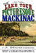 A Lake Tour to Picturesque Mackinac by C. D. Whitcomb