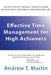 Effective Time Management for High Achievers by Andrew T. Martin