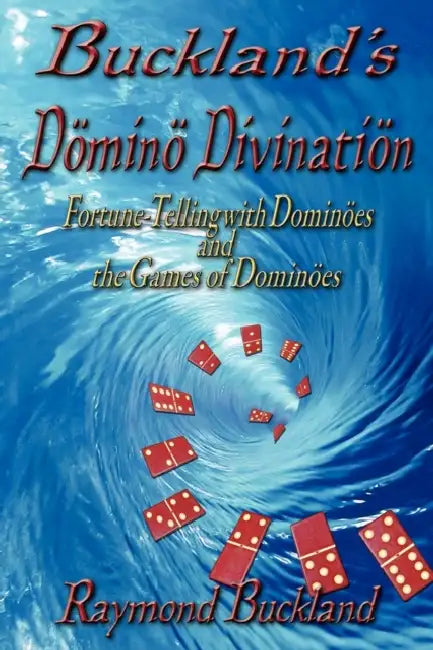 Buckland's Domino Divination by Raymond Buckland