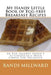 My Handy Little Book of Egg-Free Breakfast Recipes: An Egg Allergy Doesn't Automatically Mean Cereal for Breakfast by Randi Millward