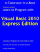 Learn to Program with Visual Basic 2010 Express by John Smiley