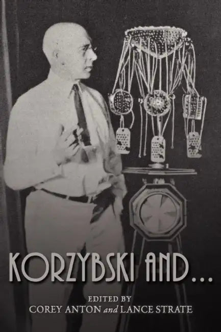 Korzybski And... by Corey Anton, Lance Strate