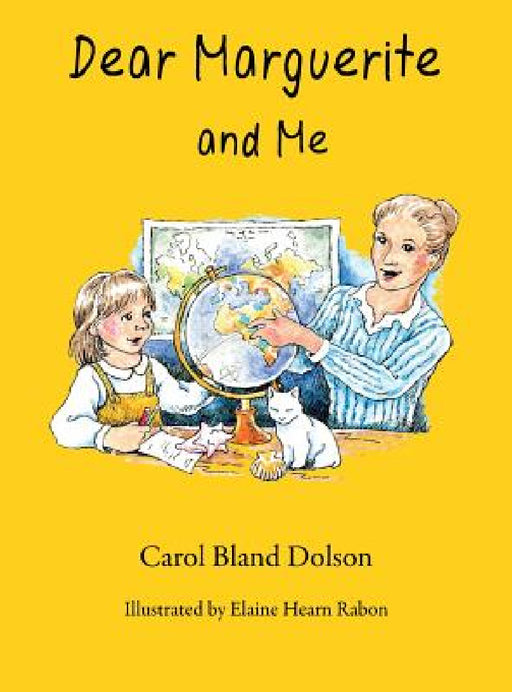 Dear Marguerite and Me by Carol Bland Dolson, Elaine Hearn Rabon