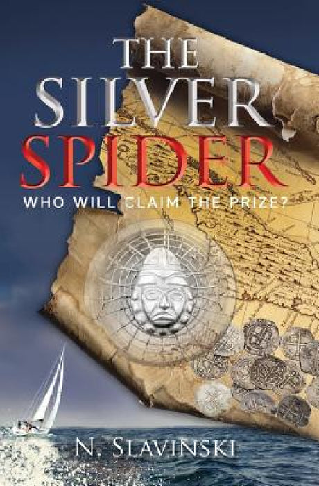 The Silver Spider: A Sea Adventure by Nadine Slavinski