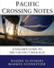 Pacific Crossing Notes: A Sailor's Guide to the Coconut Milk Run by Nadine Slavinski, Markus Schweitzer