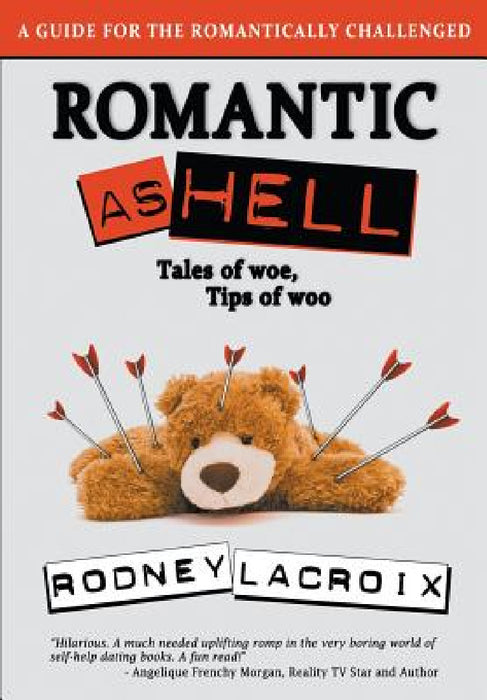 Romantic As Hell by Rodney LaCroix, Ross Cavins