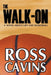 The Walk-On by Ross Cavins