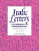 Italic Letters: Calligraphy & Handwriting by Inga DuBay
