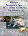 Holistic Emergency Care and Trauma Recovery for Animals: Restoring Divine Harmony by Kathryn Shanti Ariel