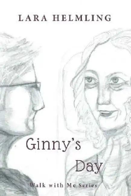 Ginny's Day: Walking with the Elderly by Katrina Koch
