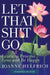 Let That Shit Go: Learn to Process Loss and Be Happy by (spirit) Rose