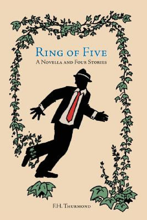 Ring of Five: A Novella and Four Stories by Frank H. Thurmond